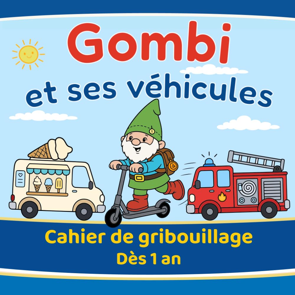 Gombi et ses véhicules: Cahier de gribouillage - Dès 1 an
