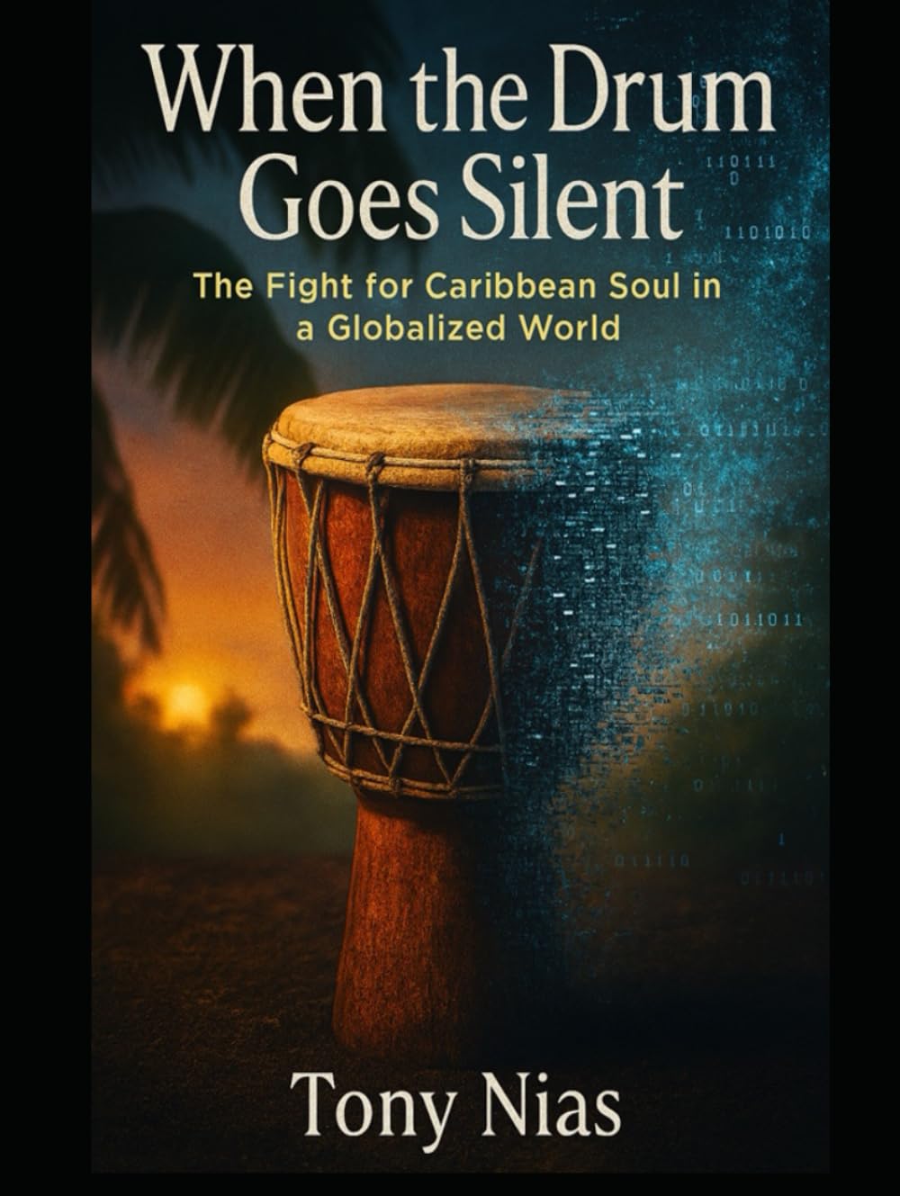 WHEN THE DRUM GOES SILENT: The Fight for Caribbean Identity in a Globalised World