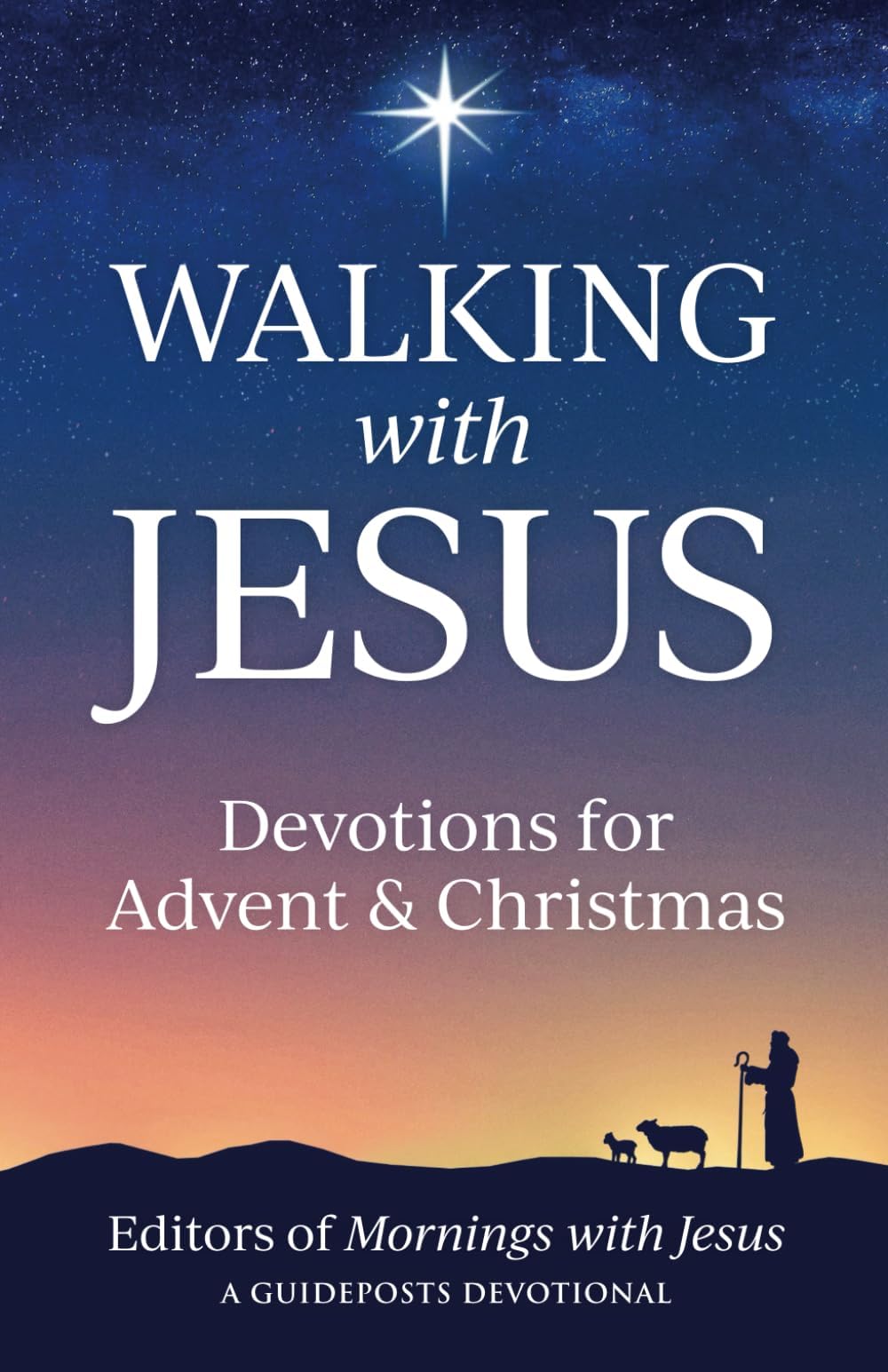 Walking with Jesus: Devotions for Advent and Christmas