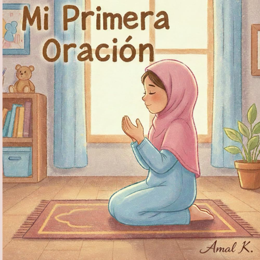 Mi primera oración: Un libro infantil para aprender a rezar con calma y amor