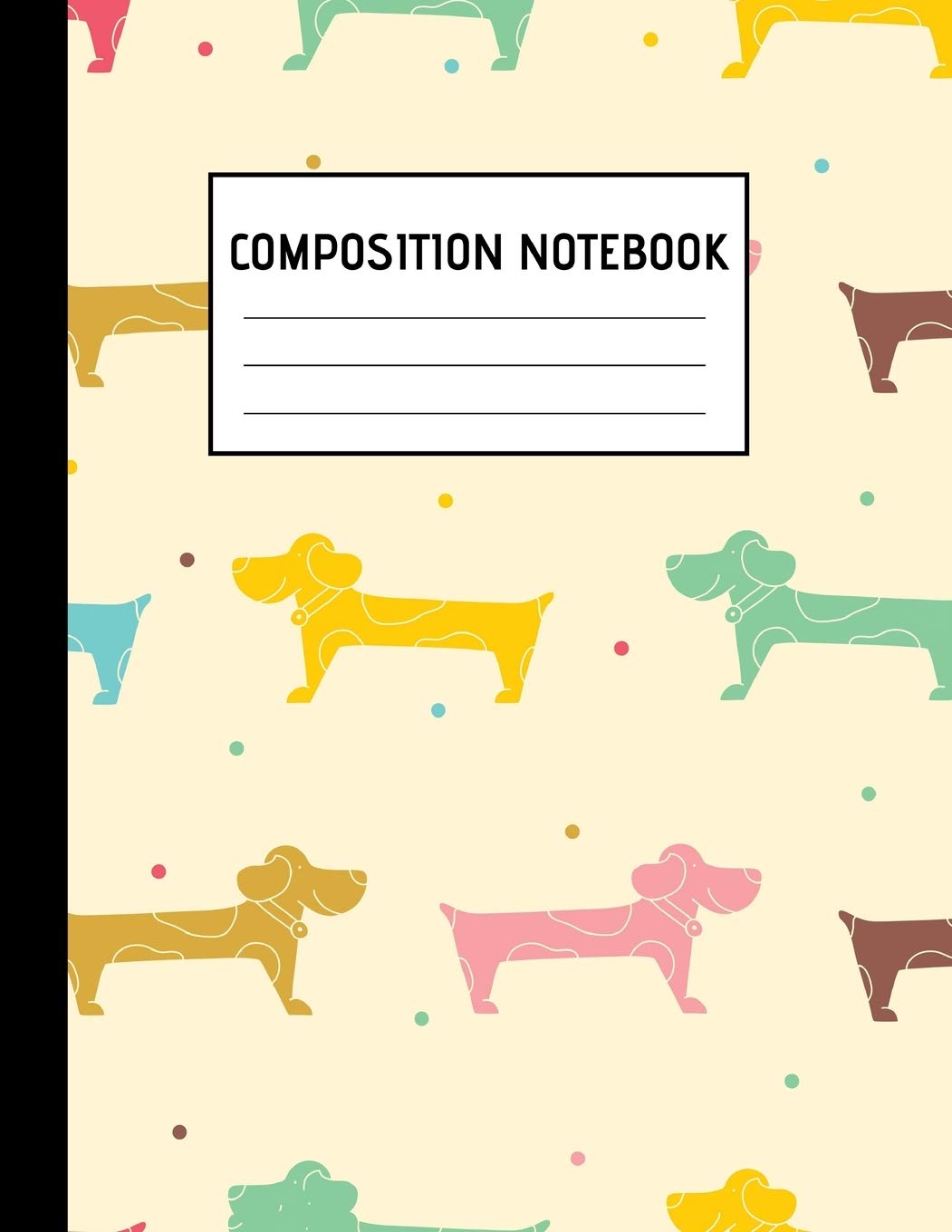 Composition Notebook: Cute Dog Animal College Ruled Blank Lined Notebooks for Teens Kids Students Worker - School Writing Notes Journal - 120 lined pages 8,5x11 Dimensions