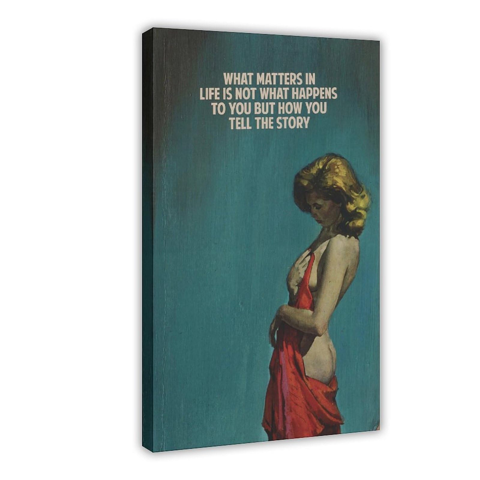 NFFBGFD What Matters In Life Is Not What Happens To You But How You Tell The Story Canvas Poster Wall Art Print Picture Paintings 24x36inch(60x90cm)