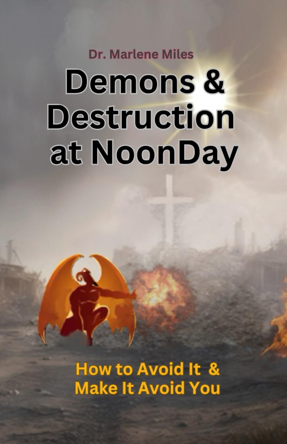 Demons & Destruction at Noonday