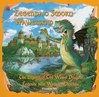 Legenda O Smoku Wawelskim =The Legend Of The Wamel Dragon = Legende Vom Wamel Drachen 8391601633 Book Cover