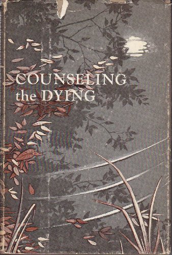 Counseling the Dying [Unknown] B0007DU1AE Book Cover