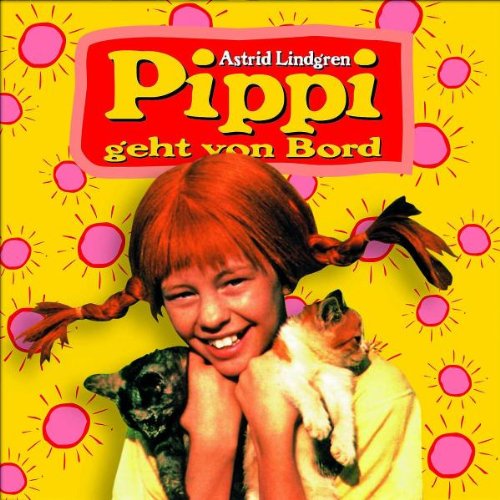 Pippi Langstrumpf Geht Von Bord Ganzer Film Pippi Geht Von Bord : Astrid Lindgren, Pippi Langstrumpf, Jan Johansson