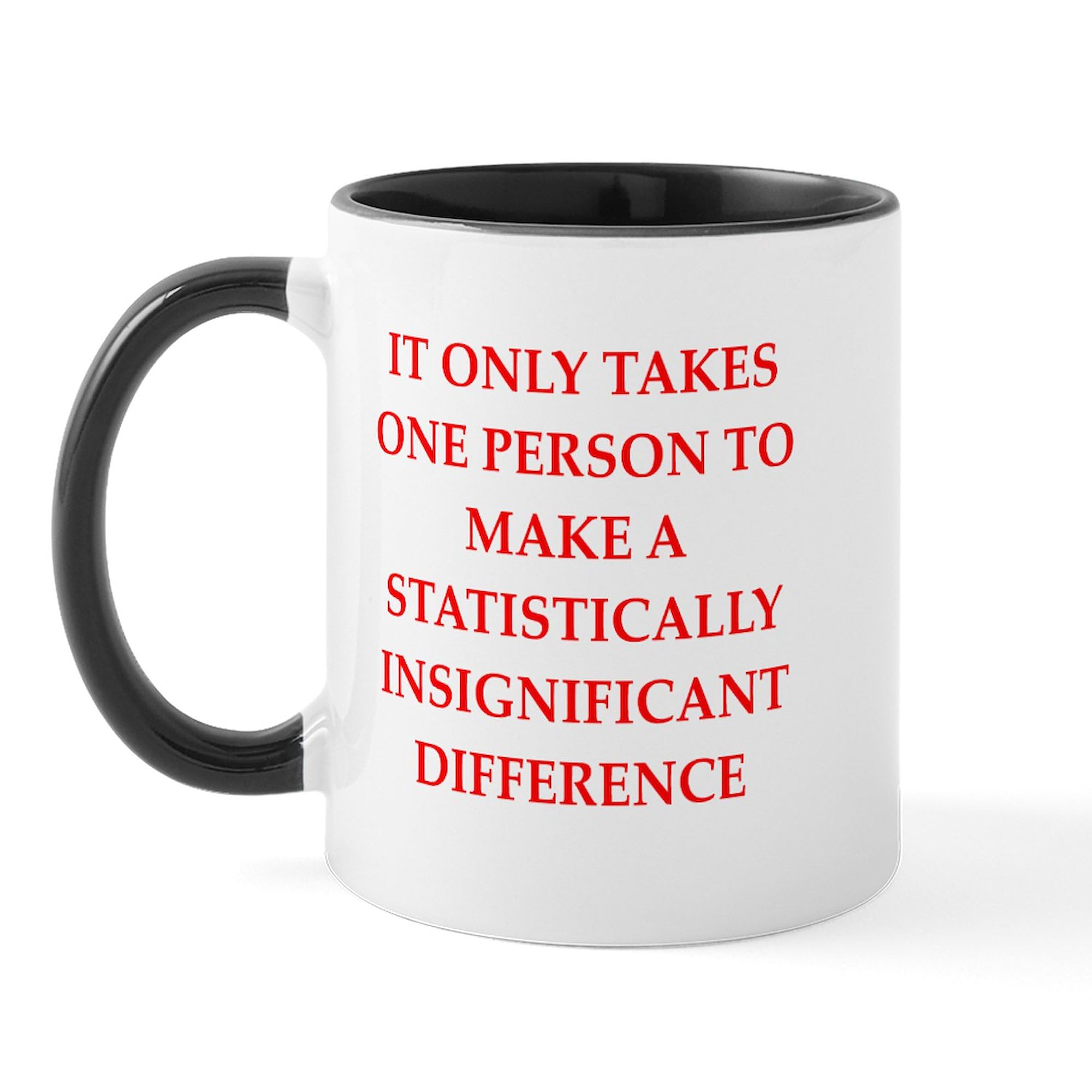CafePress Statistics Joke Mug 11 oz (325 ml) Ceramic Coffee Mug