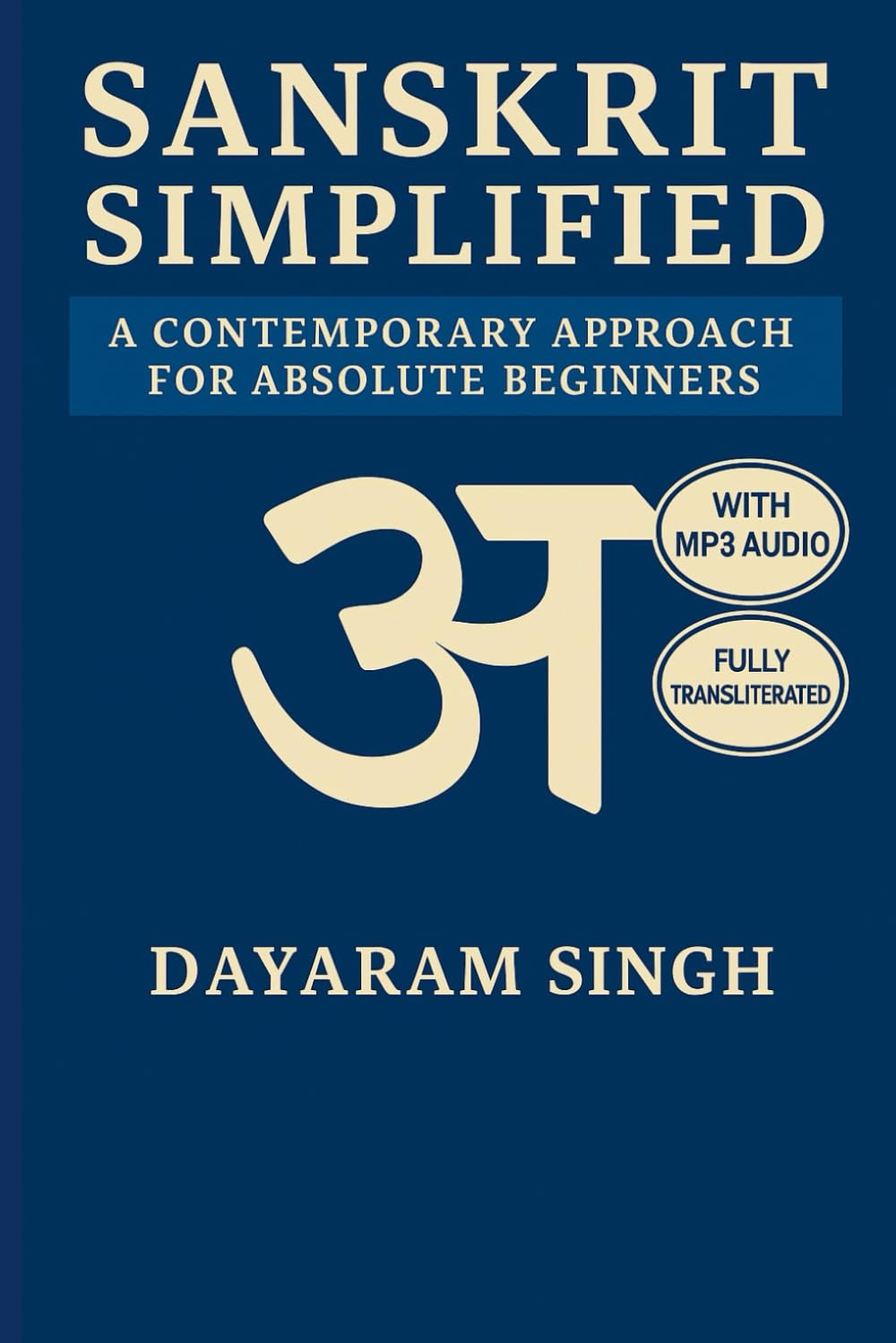 Sanskrit Simplified: A Contemporary Approach For Absolute Beginners (Sanskrit-Hindi Flow)