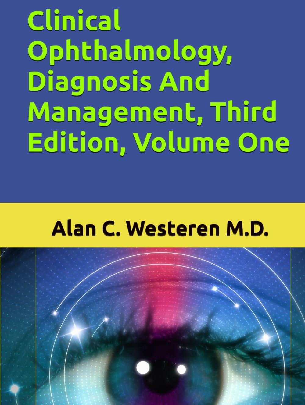 Clinical Ophthalmology, Diagnosis And Management, Third Edition, Volume One
