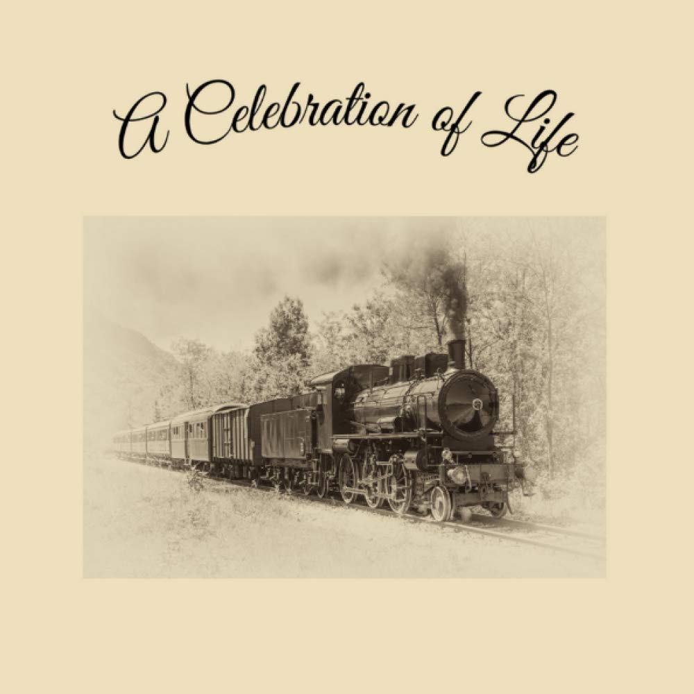 Celebration of Life Memorial Guest Book: Condolence and Remembrance Registry - Locomotive Design