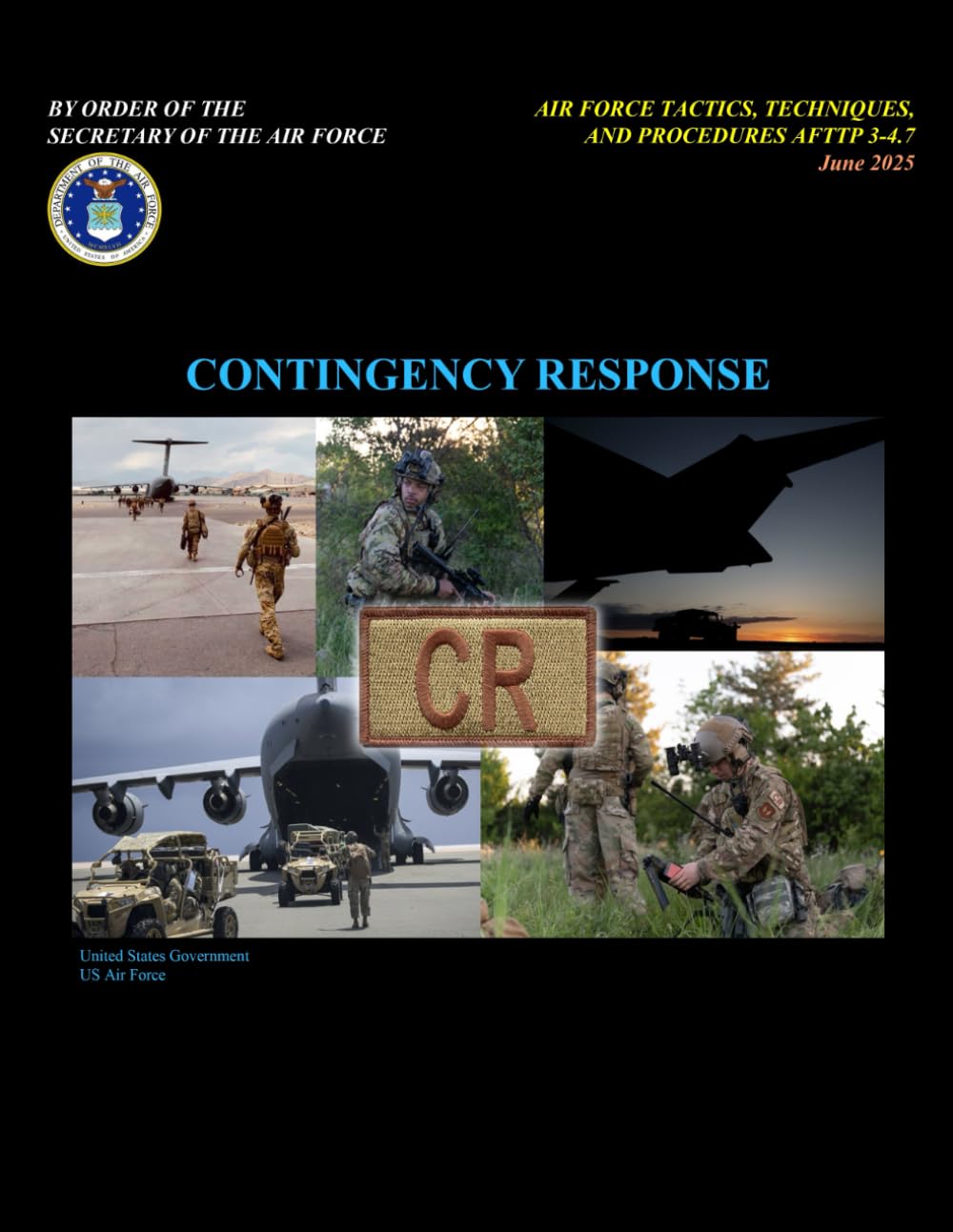 Air Force Tactics, Techniques, and Procedures AFTTP 3-4.7 Contingency Response June 2025