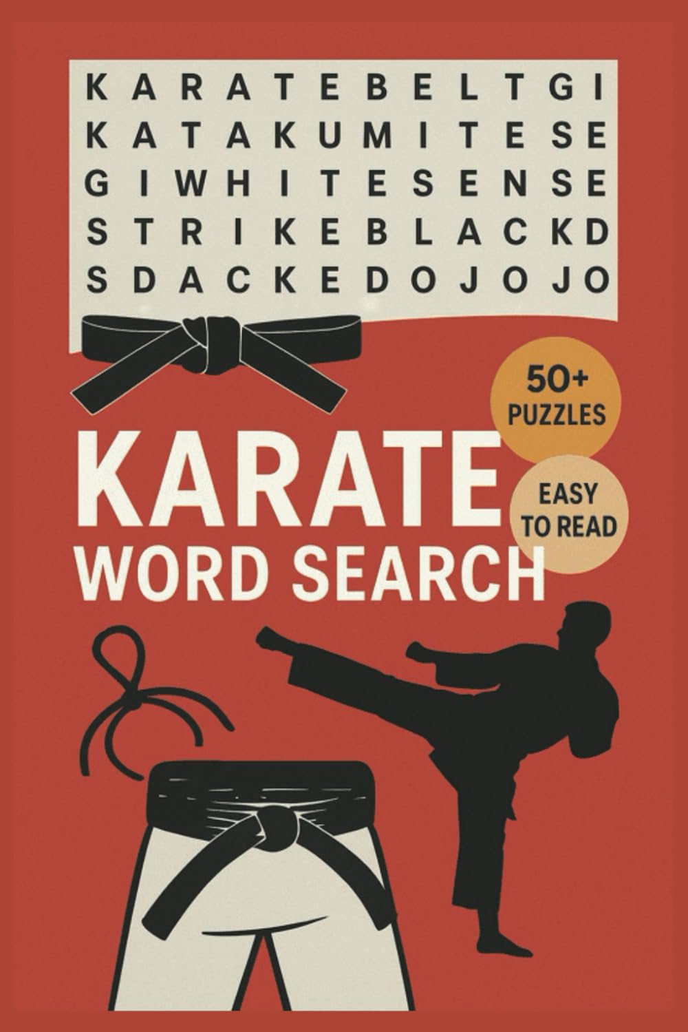 Karate Word Search Book for Adults, Kids & Seniors: 50+ Puzzles Featuring Martial Arts Terms, Karate Moves, Belts, Dojo Life & More | Fun Brain Games ... Seniors & Fans in Large Print Format