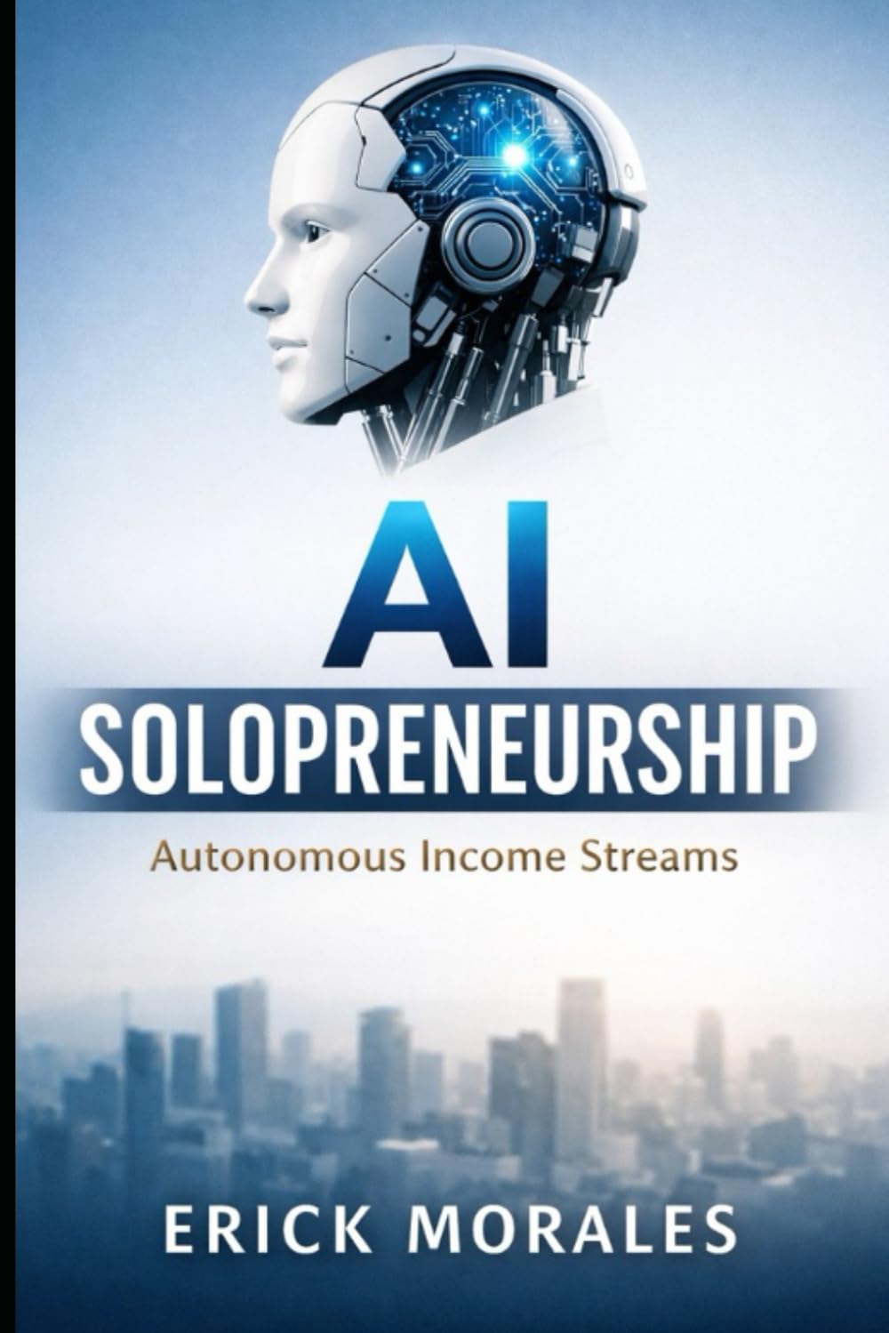 AI Solopreneurship: Autonomous Income Streams
