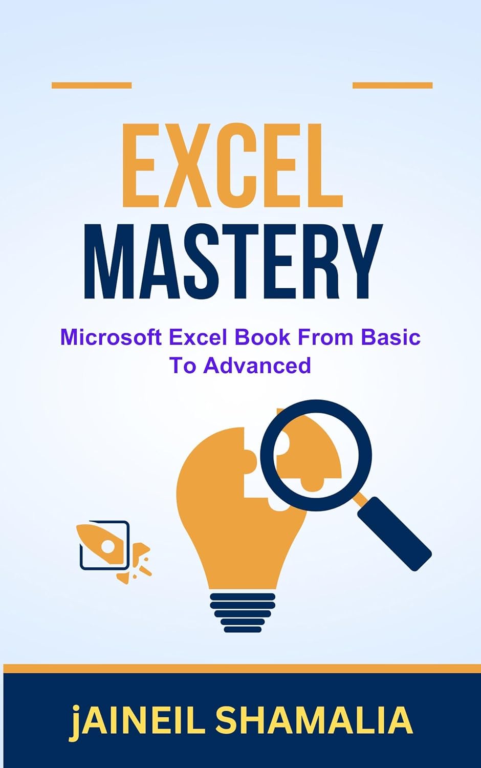 Excel Mastery - Microsoft Excel Book From Basic To Advanced | Formulas ...