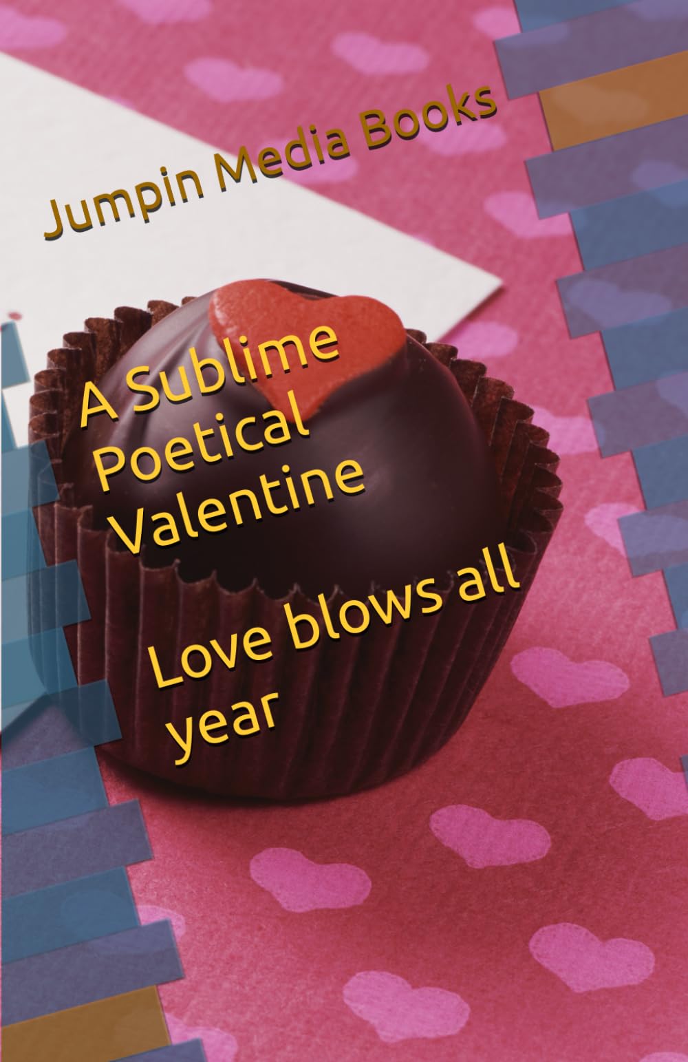 A Sublime Poetical Valentine (Valentine related poem book)