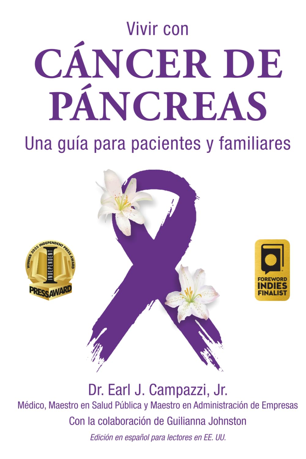 Vivir con CÁNCER DE PÁNCREAS Una guía para pacientes y familiares: Una guía para pacientes y familiares