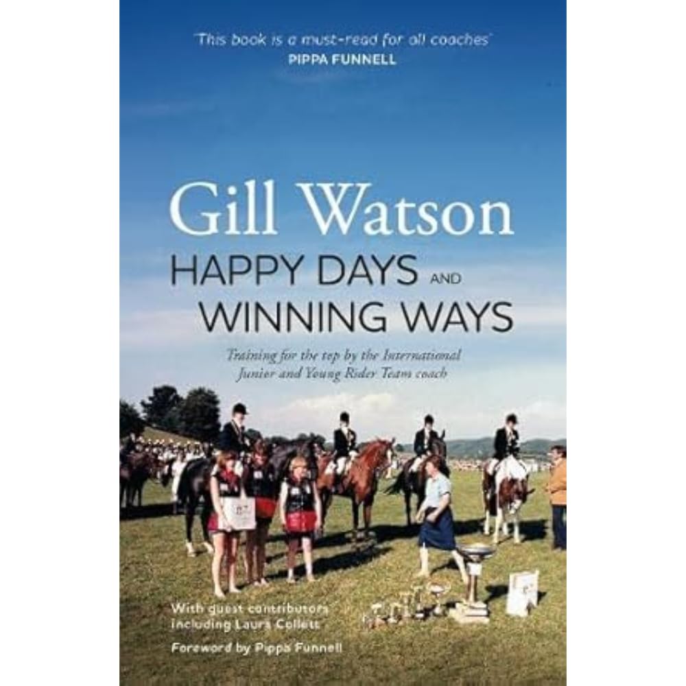 Happy Days and Winning Ways: Training for the top by  by Gill Watson PAPERBACK