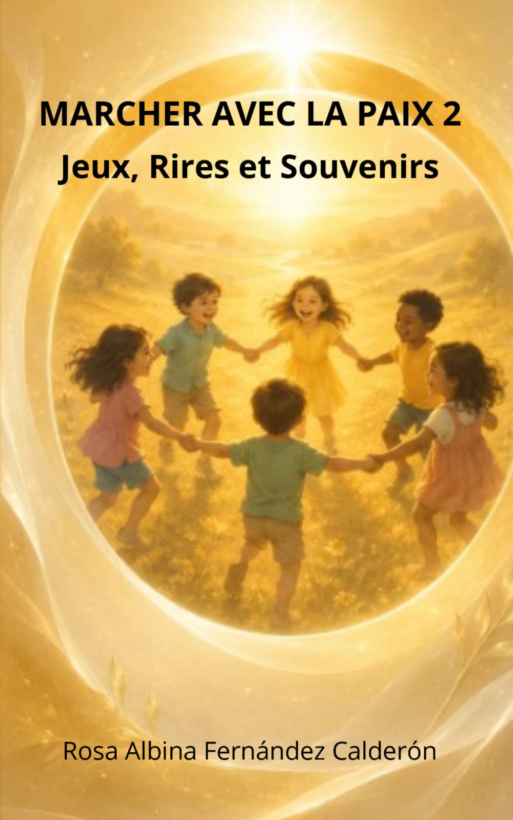 MARCHER AVEC LA PAIX: Jeux, Rires et Souvenirs