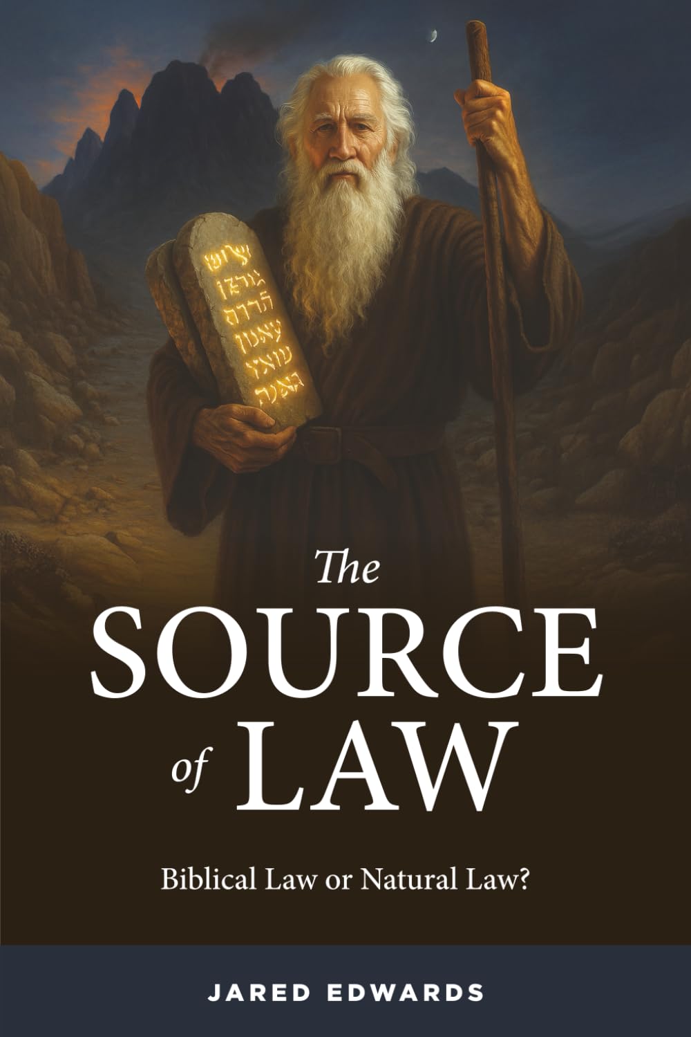 The Source of Law: Biblical Law or Natural Law?
