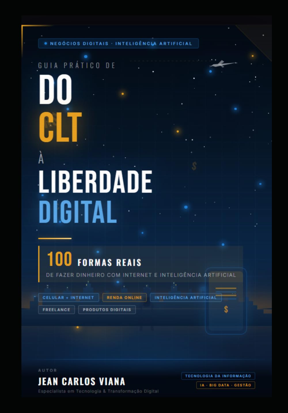 DO CLT À LIBERDADE DIGITAL: 100 Formas Reais de Fazer Dinheiro com Internet e Inteligência Artificial