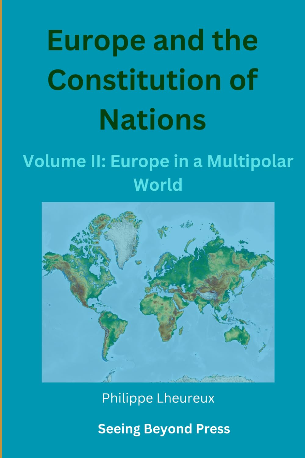 Europe and the Constitution of Nations: Volume II: Europe in a Multipolar World (Folk Soul Series)
