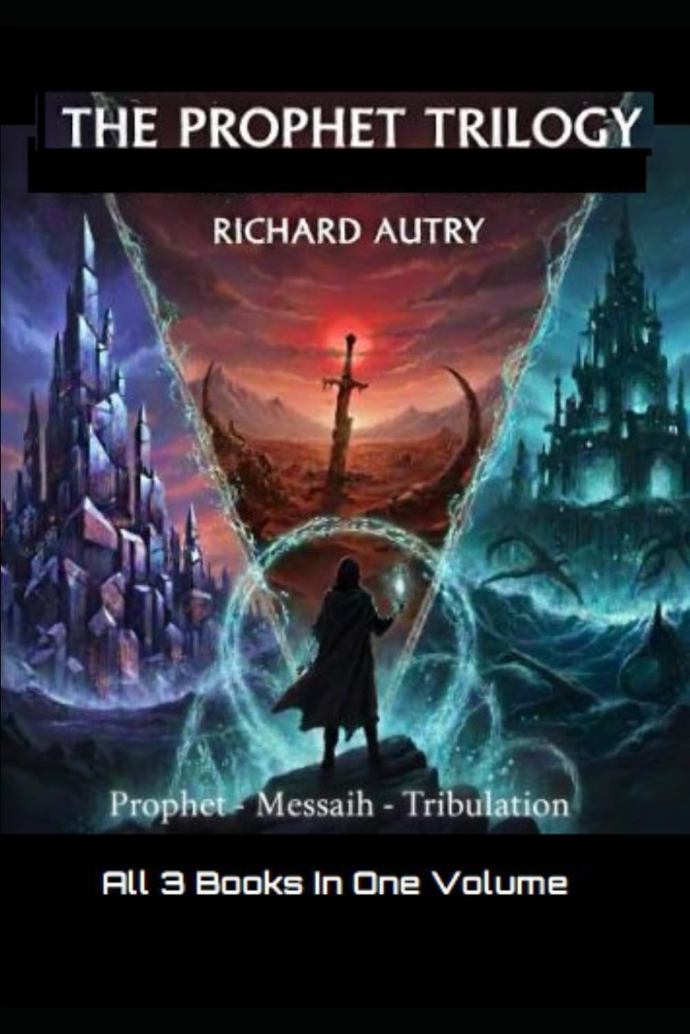 The Prophet Trilogy: Prophet, Messiah, Tribuation