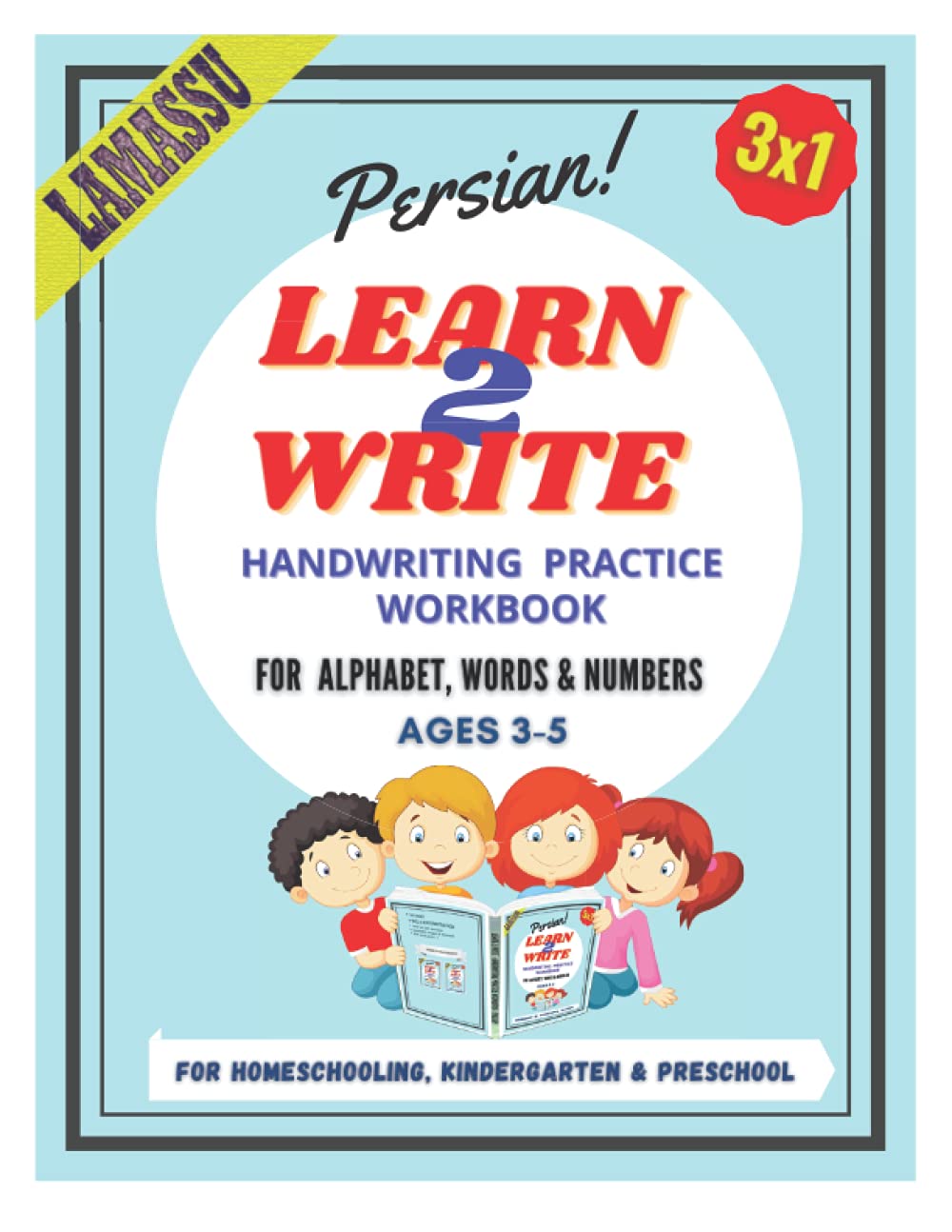 Learn 2 Write - HANDWRITING PRACTICE WORKBOOK (PERSIAN): An excellent practice workbook for children working with an experienced farsi speaker (LAMASSU)