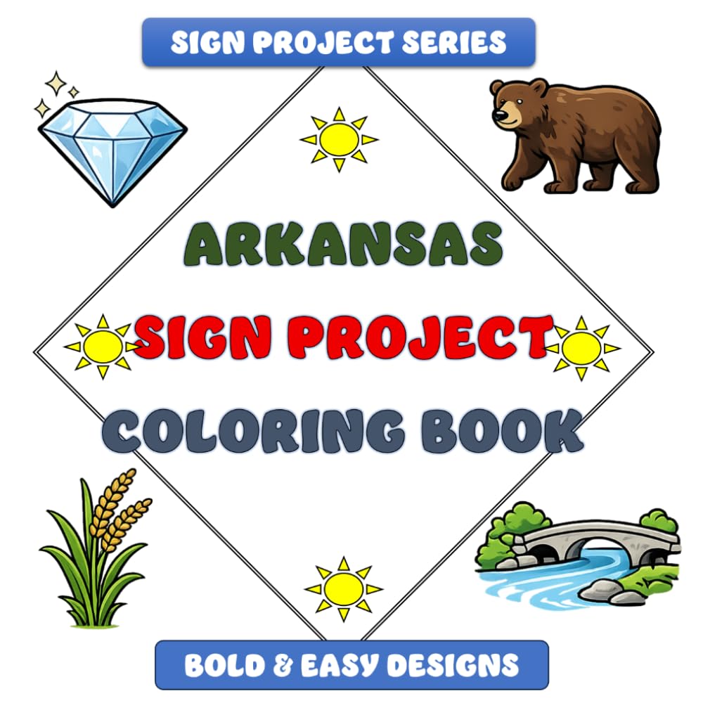 Arkansas Sign Project Coloring Book: Bold & Easy Designs