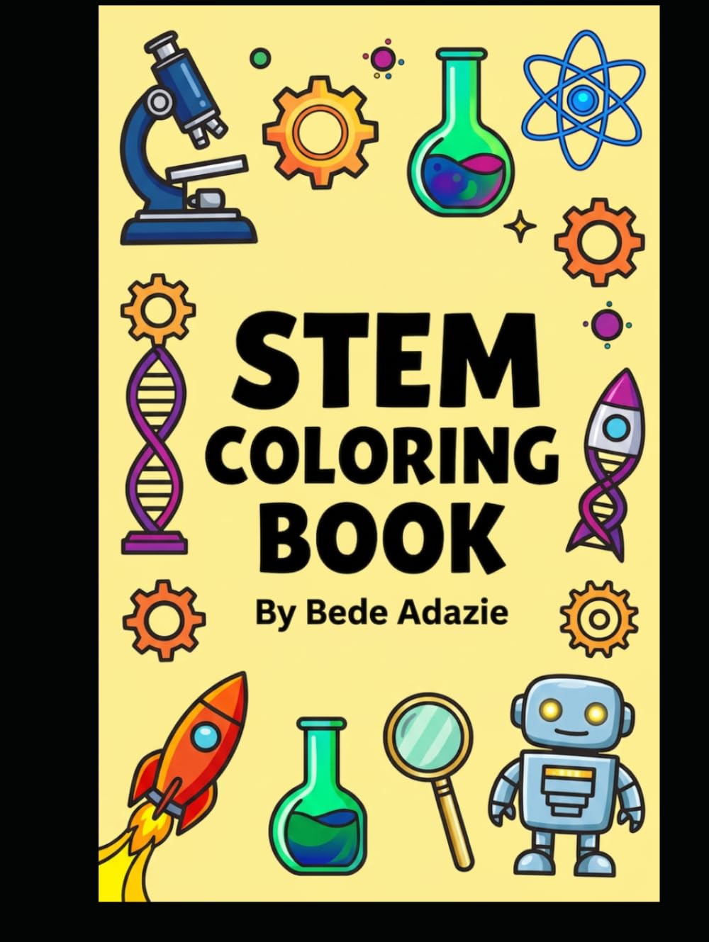 STEM Coloring Book for Kids:: Science, Technology, Engineering & Math Fun
