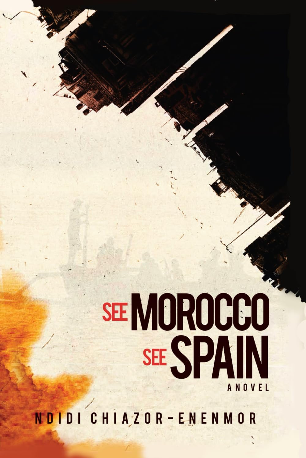 SEE MOROCCO SEE SPAIN      Paperback – June 11, 2025
