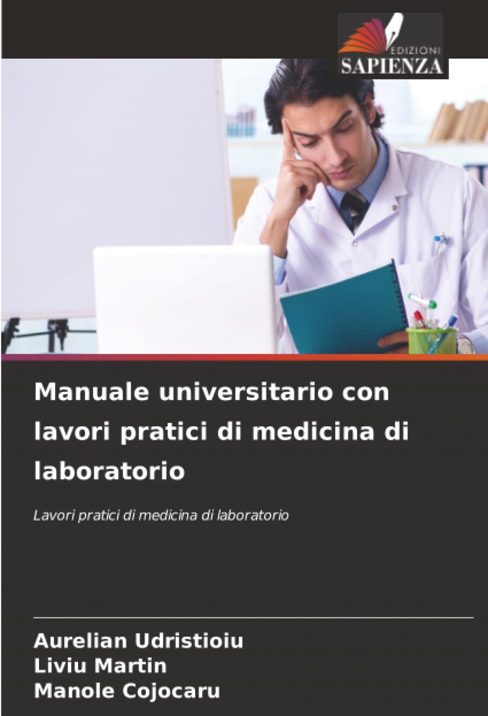 Manuale universitario con lavori pratici di medicina di laboratorio: Lavori pratici di medicina di laboratorio