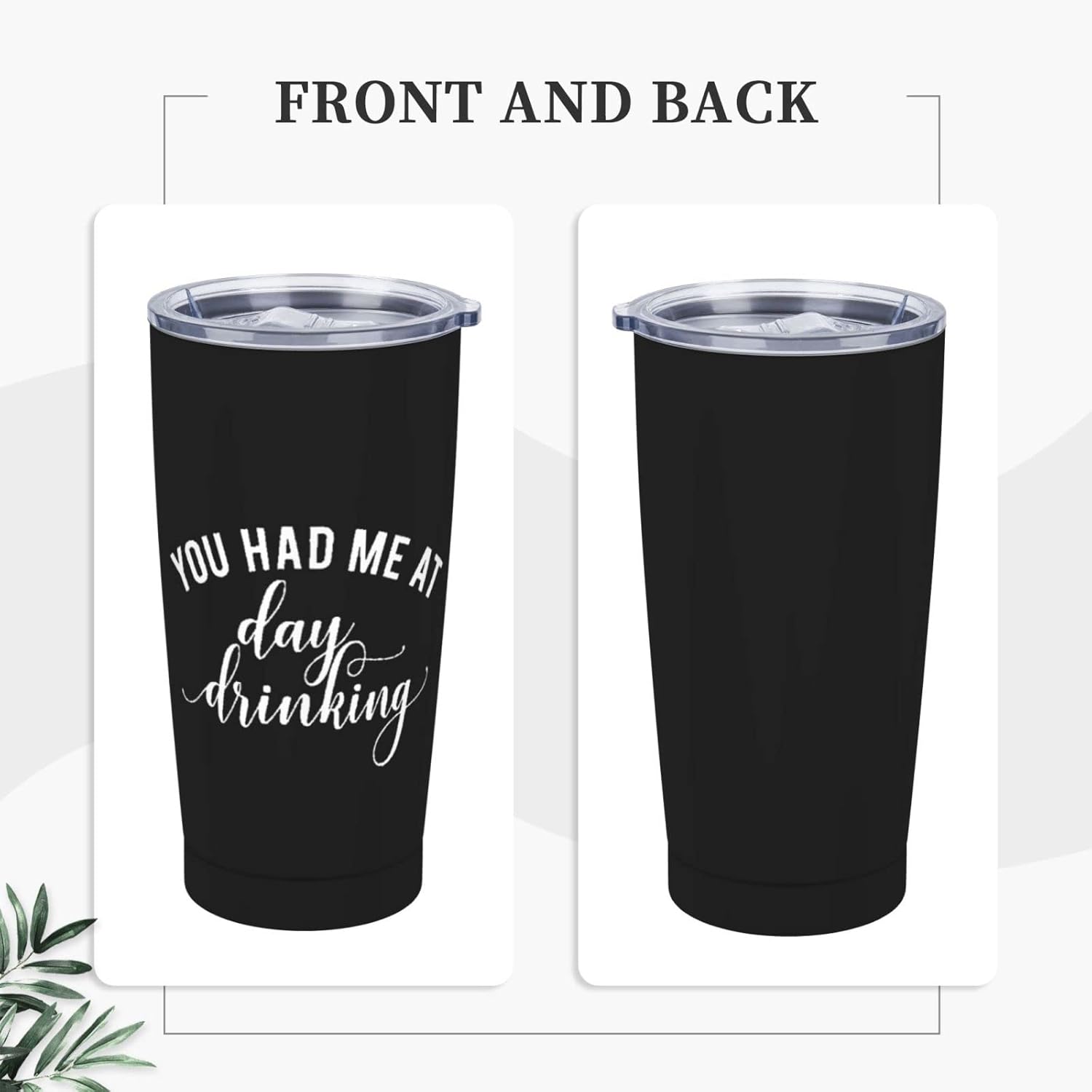 You Had Me at Day Drinking Water Cup Stainless Steel Vacuum Insulated Tumbler With Straw