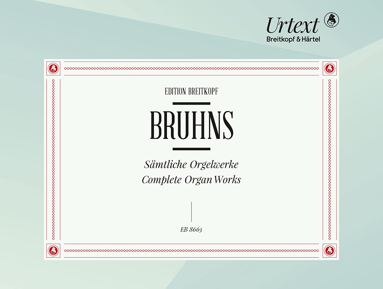 Complete Organ Works - Breitkopf Urtext - organ - (EB 8663)