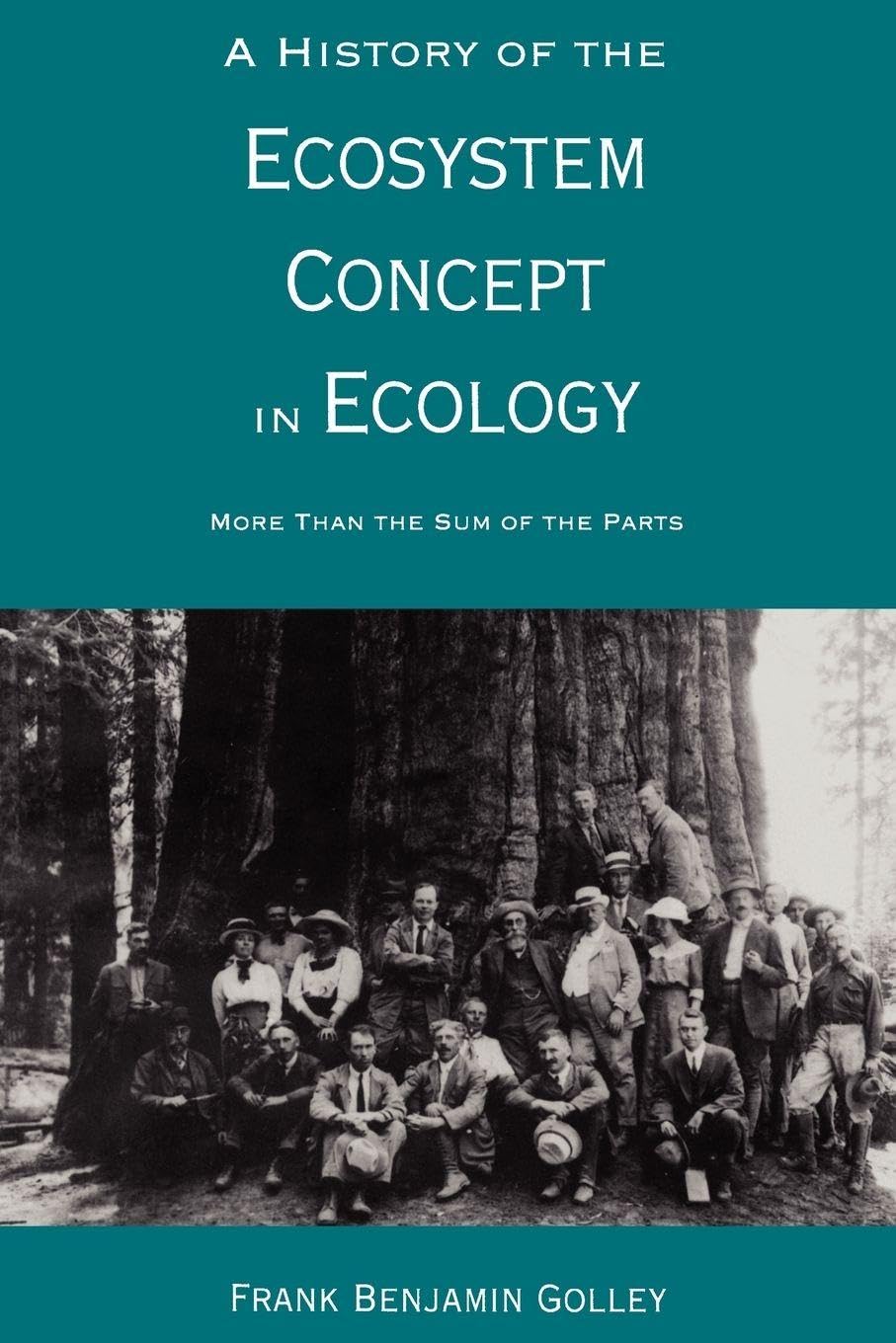 A History of the Ecosystem Concept in Ecology: More than the Sum of the Parts
