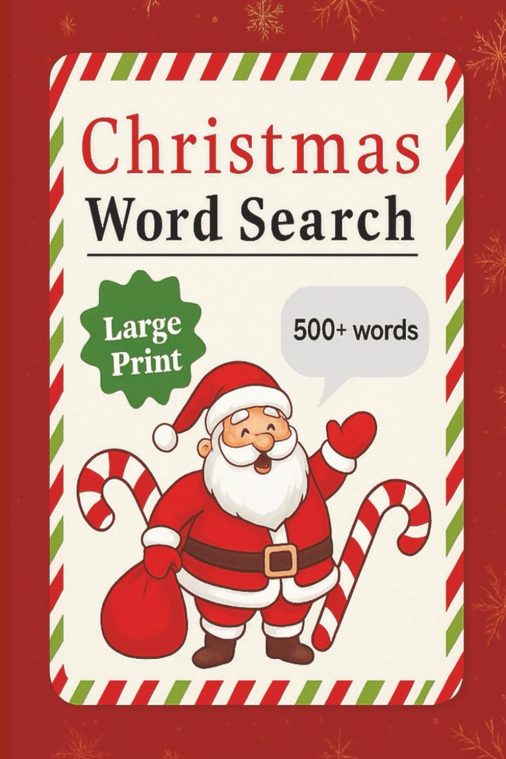 Christmas Word Search Book: Festive Holiday Edition with 55+ Puzzles & 500+ Words to Celebrate the Season