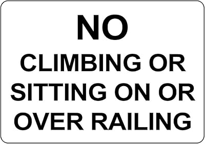 Aluminum Horizontal Metal Sign Multiple Sizes No Climbing Or Sitting on Over Railing Black Road with Border Weatherproof Street Signage 10x7Inches