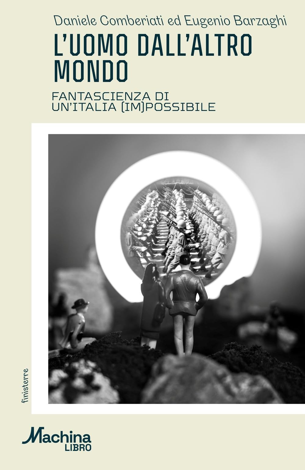 L'uomo Dall'altro Mondo. Fantascienza Di Un'italia (Im)Possibile - 4