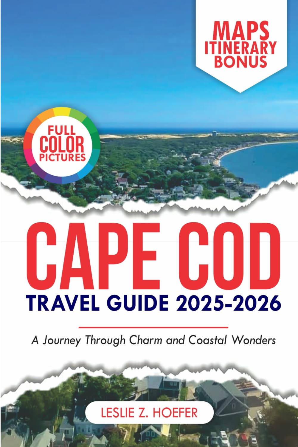 Cape Cod Travel Guide 2025-2026: A Journey through Charm and Coastal Wonders (ExploreNow Travel Series)