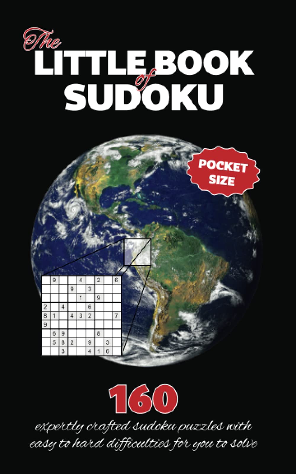 The Little Book of Sudoku (Pocket Size Edition): 160 expertly crafted sudoku puzzles with easy to hard difficulties for you to solve