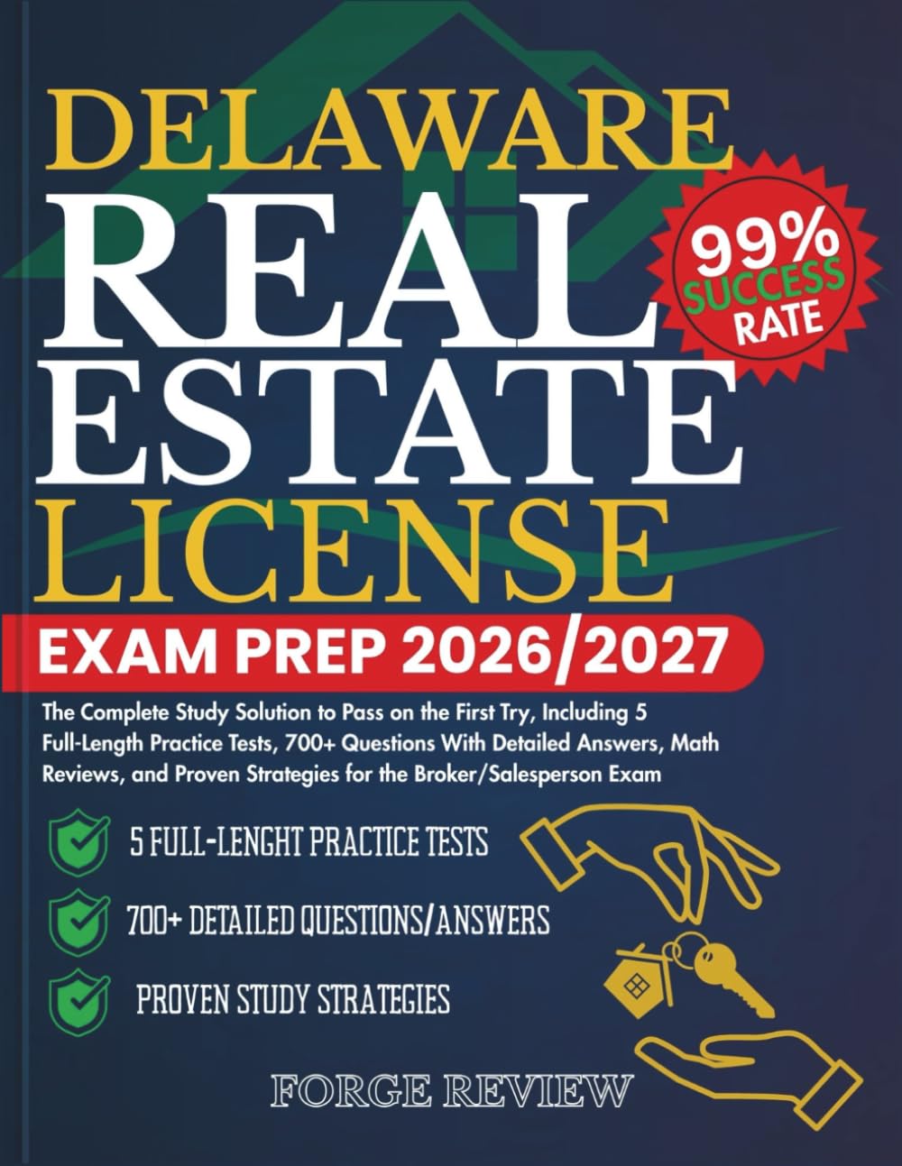 DELAWARE Real Estate License Exam Prep 2026/2027: The Complete Study Solution to Pass on the First Try, Including 5 Full-Length Practice Tests, 700+ ... Strategies for the Broker/Salesperson Exam