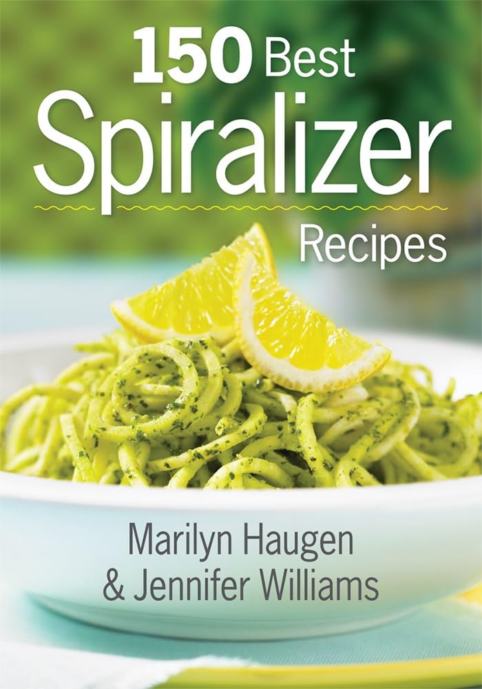 150 Best Spiralizer Recipes Paperback – Illustrated, July 30, 2015