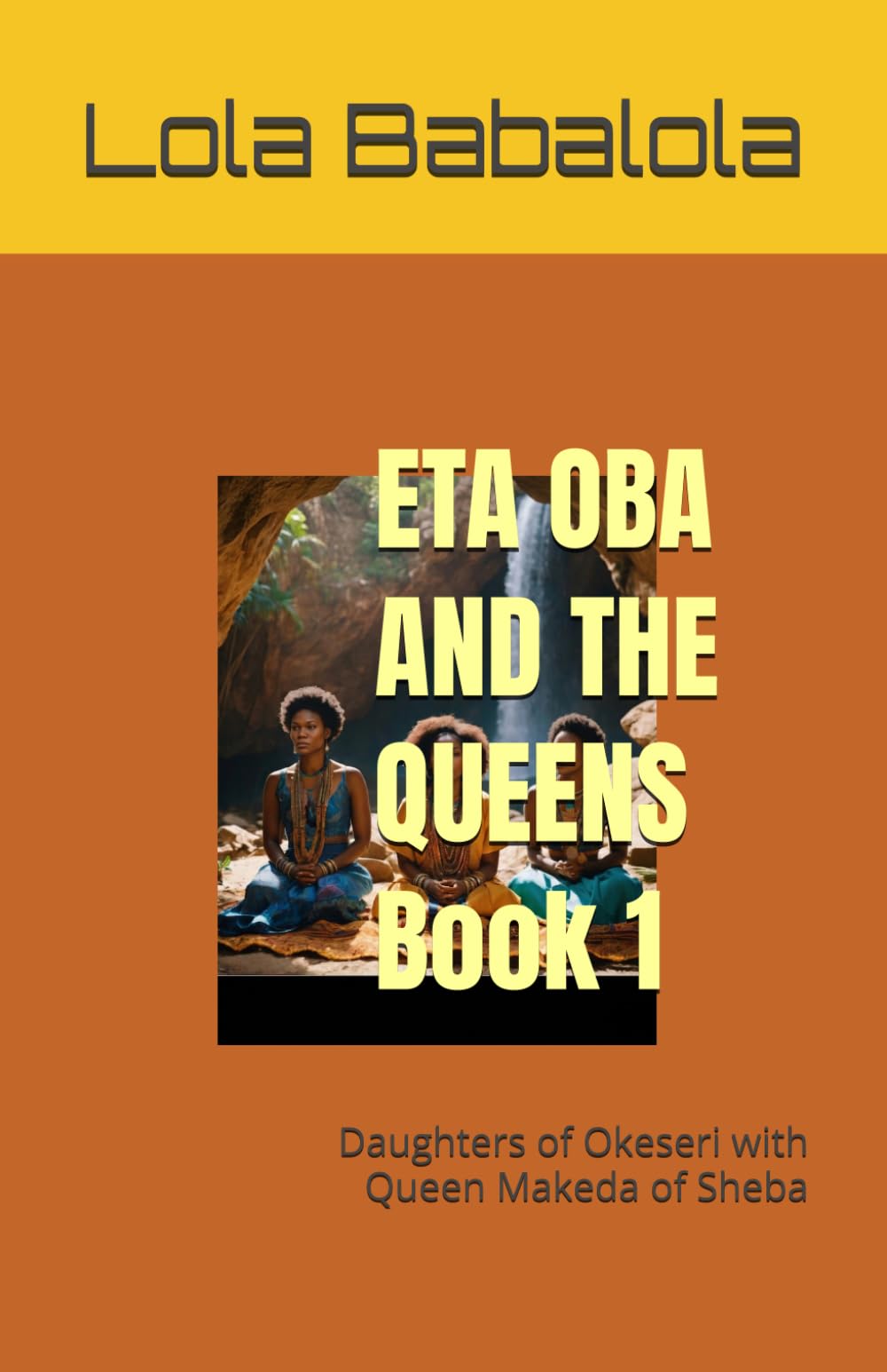 ETA OBA AND THE QUEENS 1: Eta meet Makeda of Sheba
