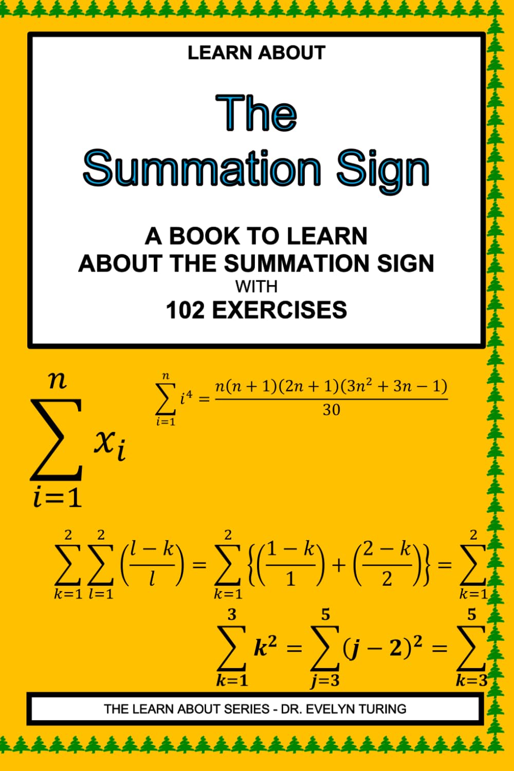 The Summation Sign (The Learn About Series)