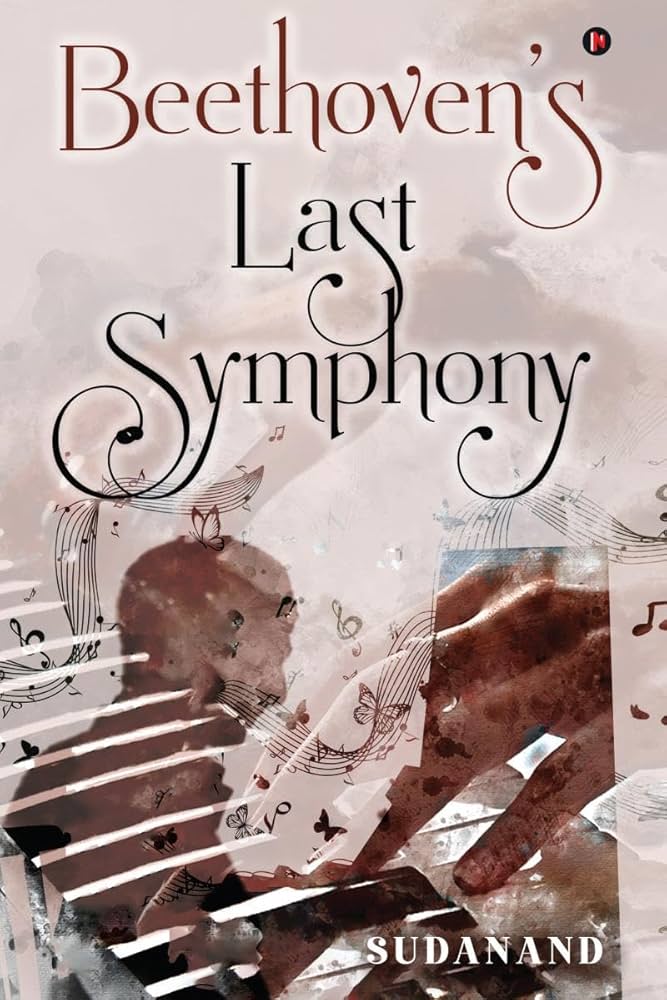 砂の器 The story of the Last Symphony Beethoven's Last Symphony: Sudanand: 9798889355533: Amazon