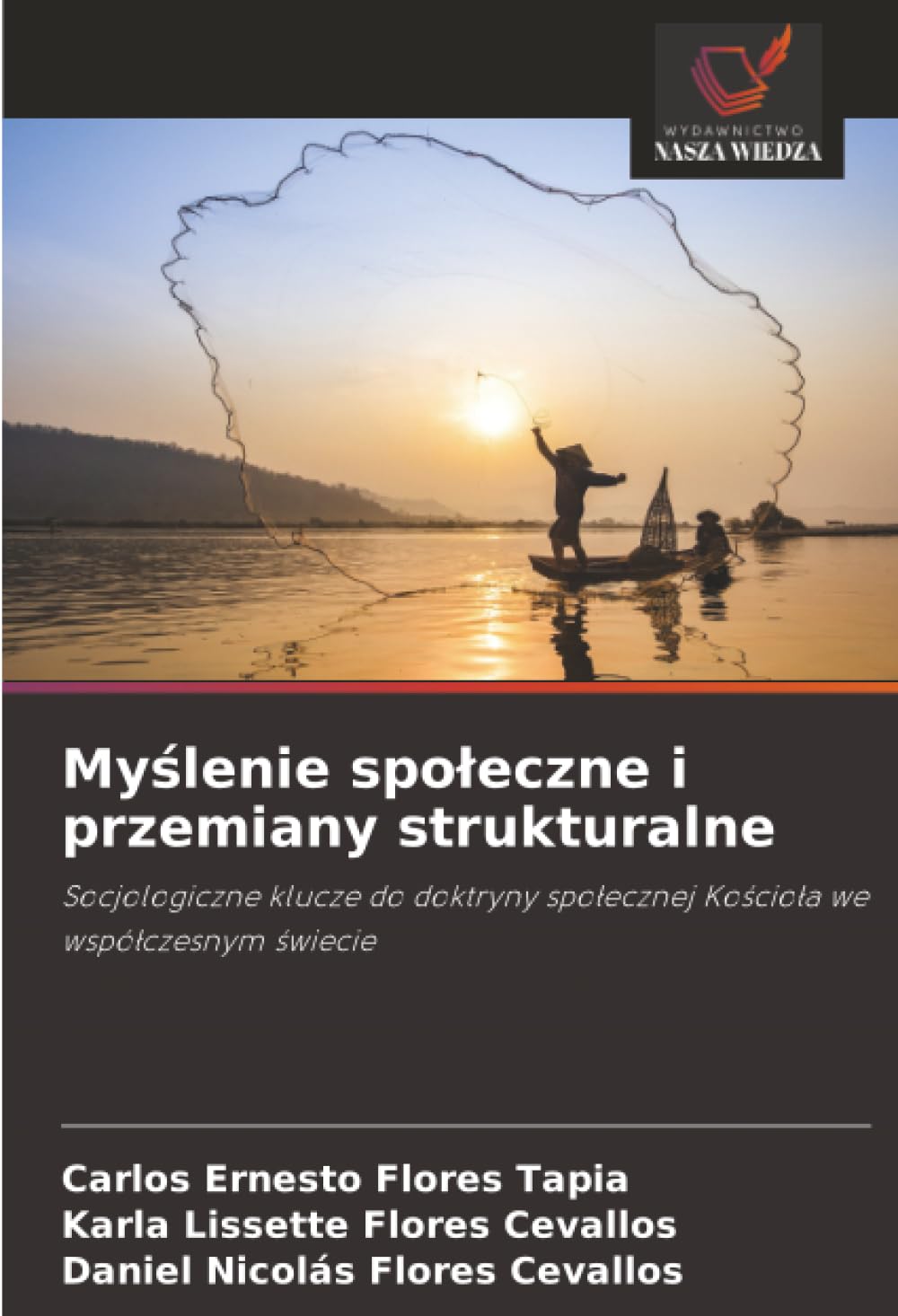 Myślenie spoleczne i przemiany strukturalne: Socjologiczne klucze do doktryny spo¿ecznej Ko¿cio¿a we wspó¿czesnym ¿wiecie