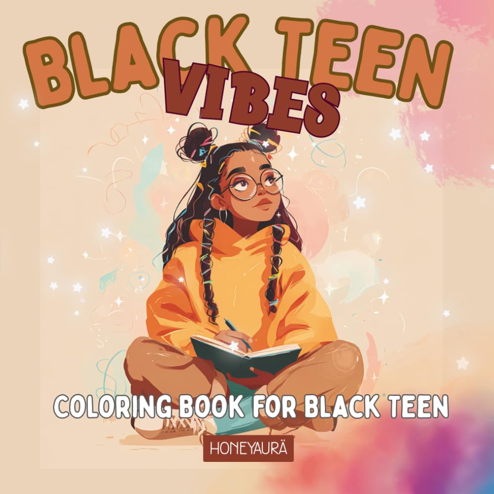 Bold and Beautiful: Black Teen Vibe | Coloring Book for Black Teen (Bold & Beautiful Coloring Series)