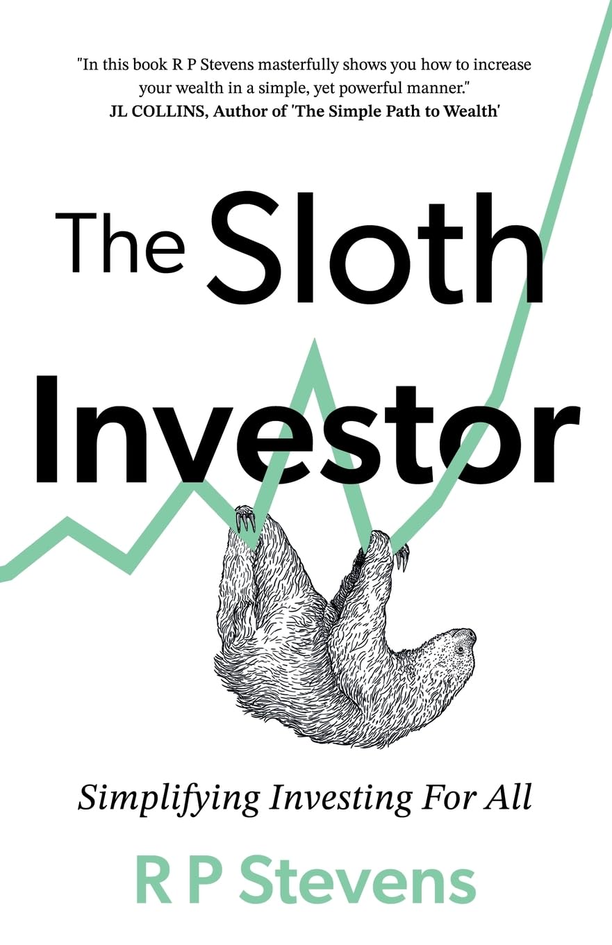 Sloth Investor Simplifying Investing for All by R P Stevens (Paperback Book)