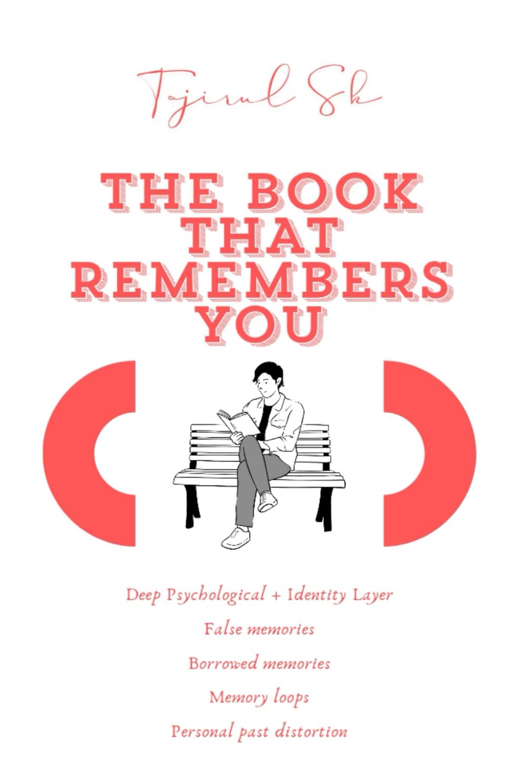THE BOOK, THAT REMEMBERS YOU: book mind twist psychological stories: 2 (THE MIND REFLECTION SERIES By Tajirul Sk — Mind Series ( "Five Books. Five Realities. One Mind.” ))