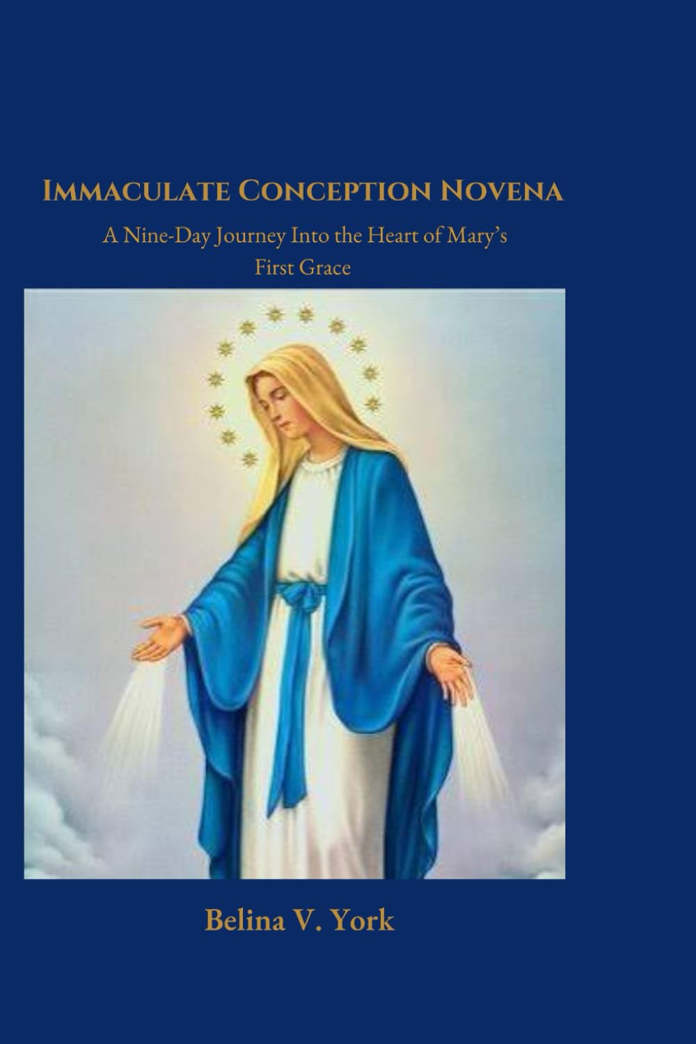 Immaculate Conception Novena: A Nine-Day Journey Into the Heart of Mary’s First Grace