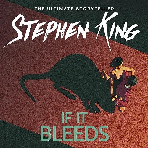 If It Bleeds (Audio Download) Stephen King, Will Patton, Danny